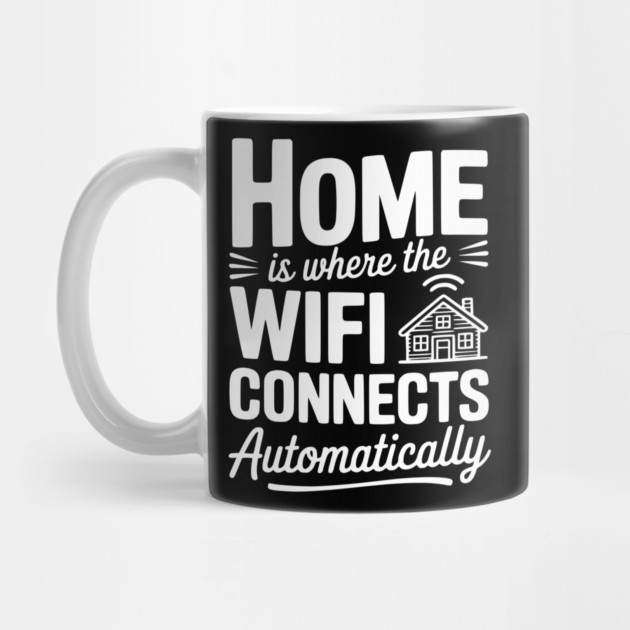 Home Is Where the WiFi Connects Automatically by Frank Ring