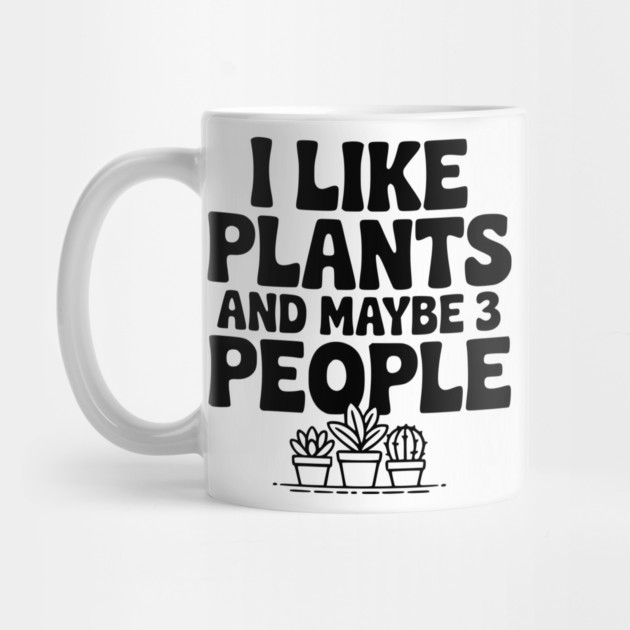 I Like Plants and Maybe 3 People by Frank Ring