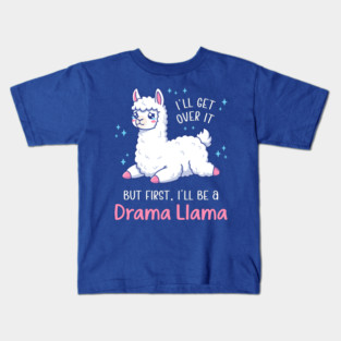 I'll Get Over It But First, I'll Be A Drama Llama - Kawaii Crying Design Kids T-Shirt