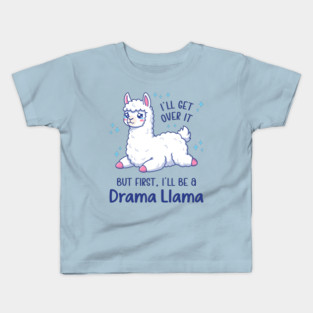 I'll Get Over It But First, I'll Be A Drama Llama - Kawaii Crying Llama Design Kids T-Shirt