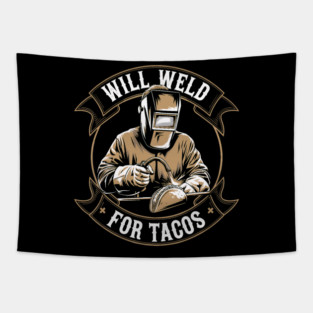 Will Weld For Tacos Color Illustration Welder Tapestry