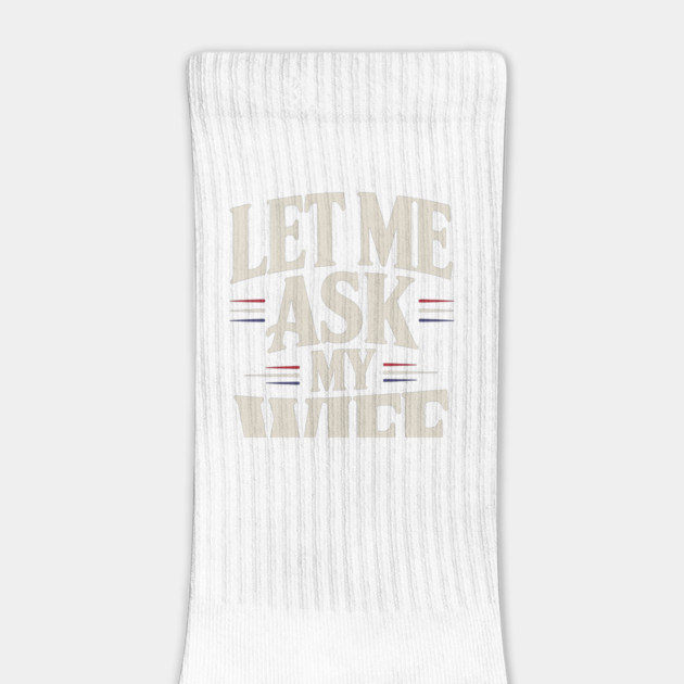 let-me-ask-my-wife by JessArty