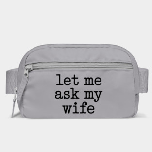 let-me-ask-my-wife-vintage-funny-saying Bag
