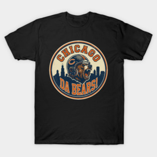 Chicago Bears Da Bears! T-Shirt