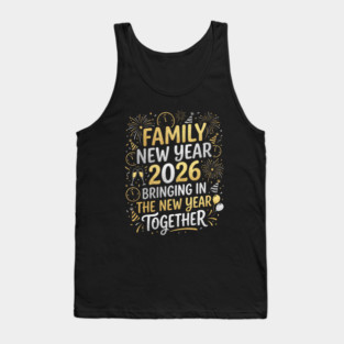 Family New Year 2026 Bringing in The New Year Together Tank Top