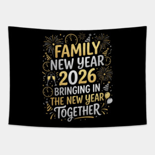 Family New Year 2026 Bringing in The New Year Together Tapestry