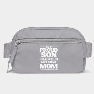 I'm A Proud Son Of A Freaking Awesome Mom Bag
