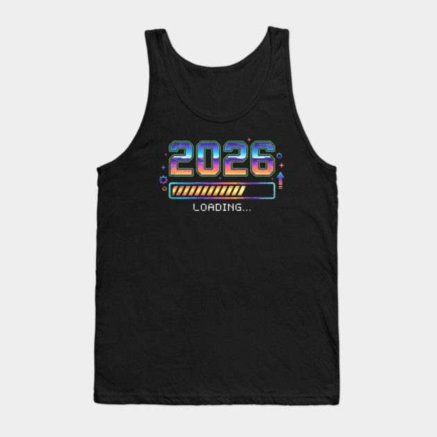 2026 Loading Tank Top by Creatifly Graphic Tees