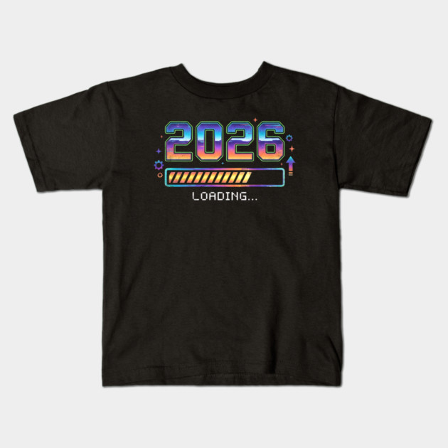 2026 Loading Kids T-Shirt by Creatifly Graphic Tees