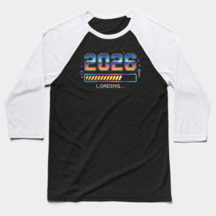 2026 Loading Baseball T-Shirt