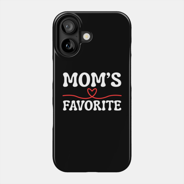 Mom's Favorite Phone Case by Creatifly Graphic Tees