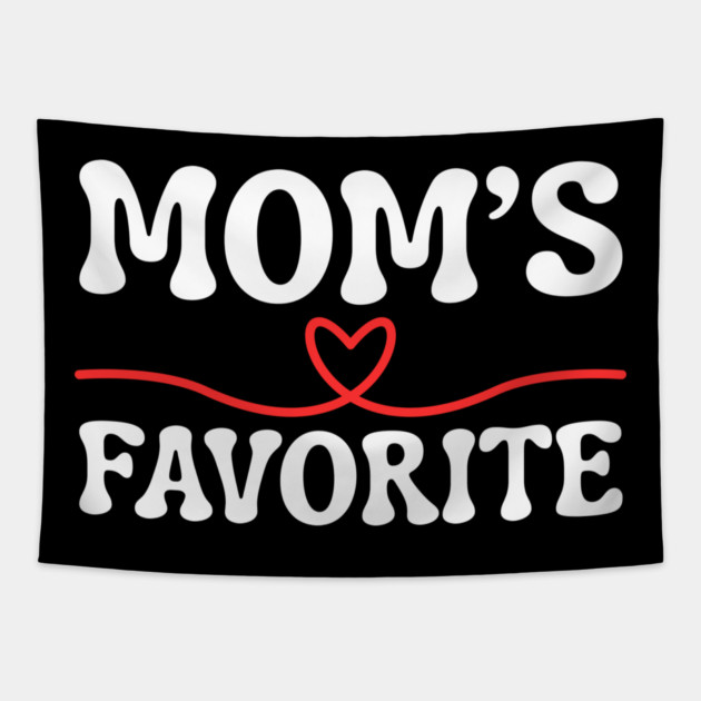 Mom's Favorite Tapestry by Creatifly Graphic Tees