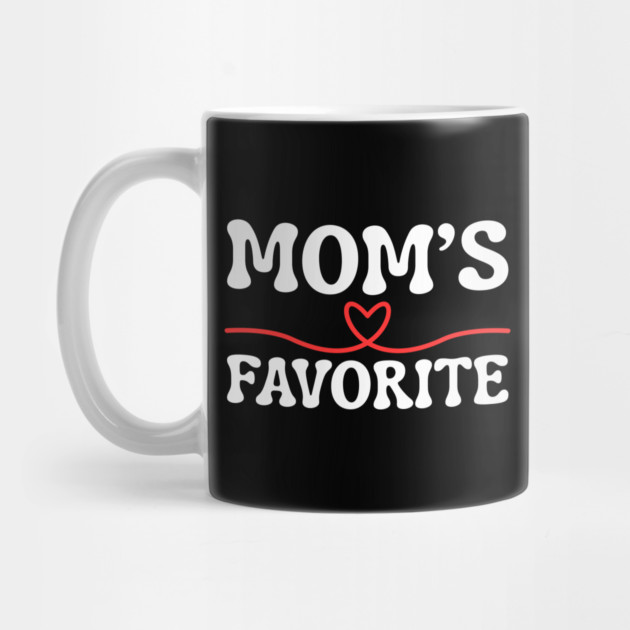 Mom's Favorite by Creatifly Graphic Tees