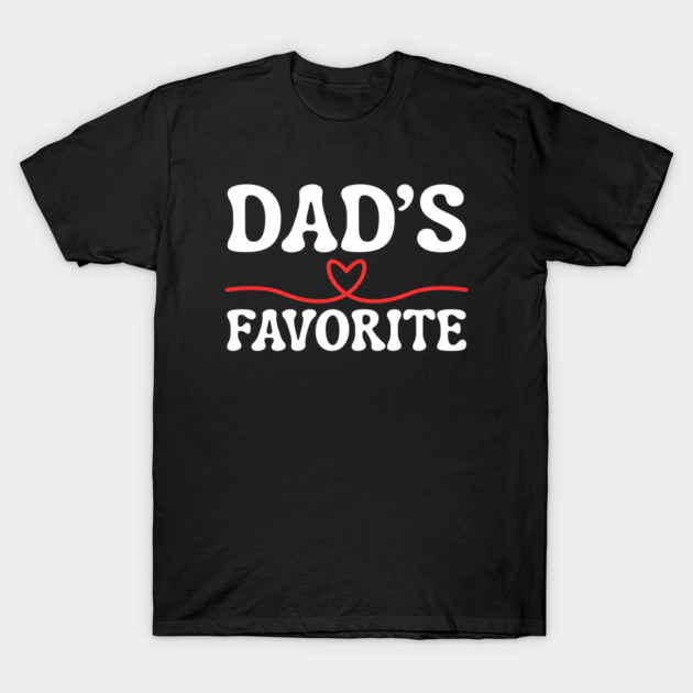 Dad's Favorite T-Shirt by Creatifly Graphic Tees