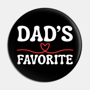 Dad's Favorite Pin