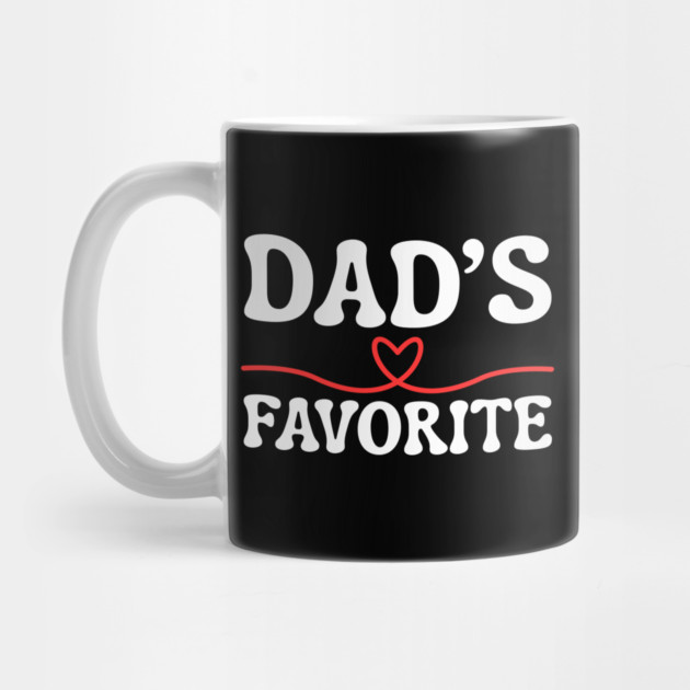 Dad's Favorite by Creatifly Graphic Tees