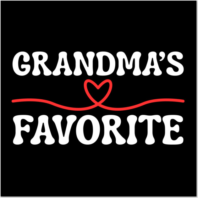 Grandma's Favorite Wall Art by Creatifly Graphic Tees