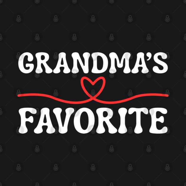Grandma's Favorite by Creatifly Graphic Tees