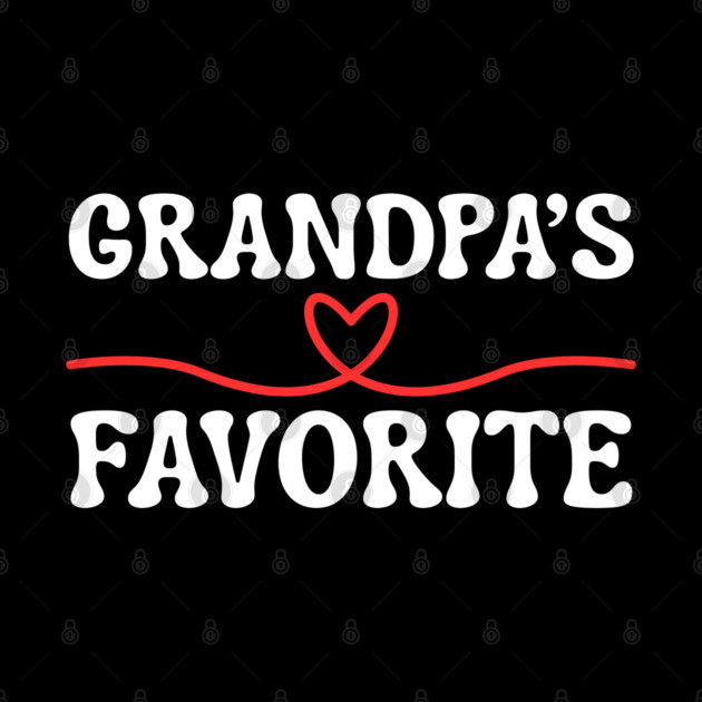 Grandpa's Favorite by Creatifly Graphic Tees