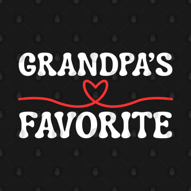 Grandpa's Favorite by Creatifly Graphic Tees