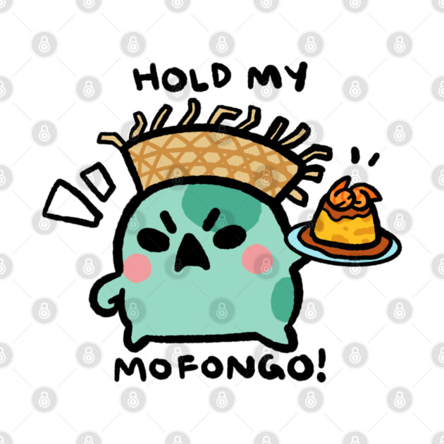 HOLD MY MOFONGO! by angyfrog