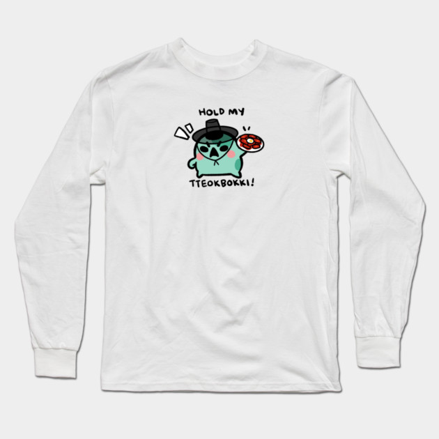 HOLD MY TTEOKBOKI! Long Sleeve T-Shirt by angyfrog