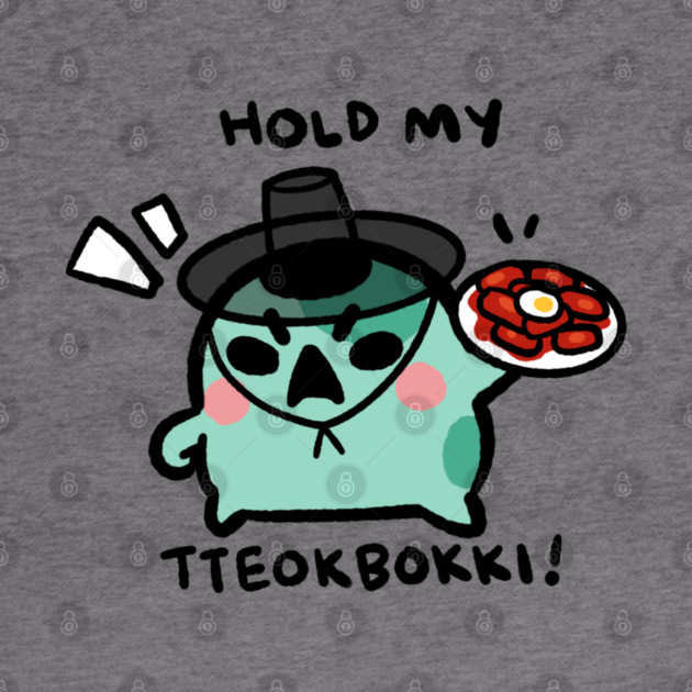 HOLD MY TTEOKBOKI! by angyfrog