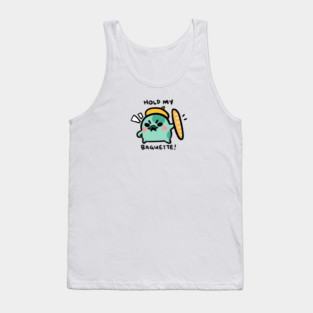 HOLD MY BAGUETTE! Tank Top