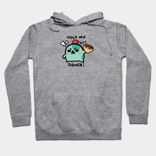 HOLD MY DONER! Hoodie by angyfrog