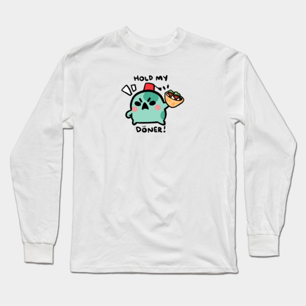 HOLD MY DONER! Long Sleeve T-Shirt by angyfrog