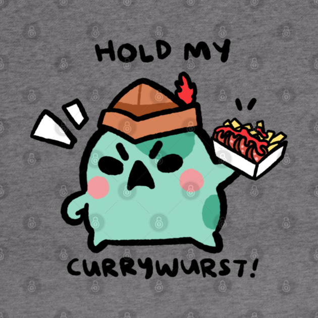 HOLD MY CURRYWURST! by angyfrog