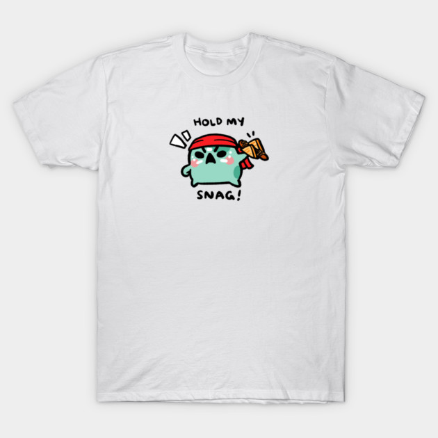 HOLD MY SNAG! T-Shirt by angyfrog