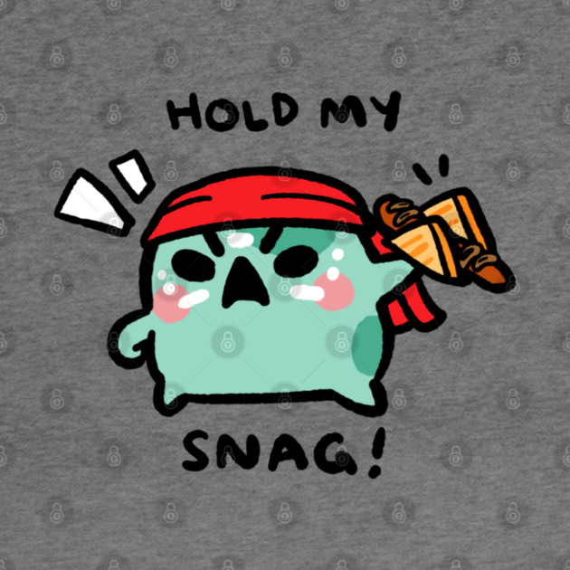 HOLD MY SNAG! by angyfrog