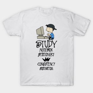 Stay study consultancy motivation T-Shirt