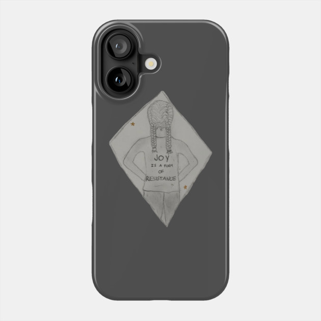 Joy is a Form of Resistance Phone Case by The Foster Woods