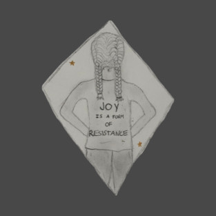 Joy is a Form of Resistance T-Shirt