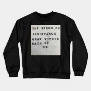 Seeds of Resistance Crewneck Sweatshirt