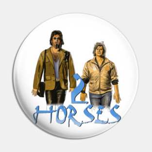 Tim & Eric's Billion Dollar Movie: 2 Horses Pin