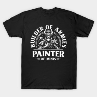 Painting Miniatures Role Playing Game Fantasy Warrior Minis T-Shirt