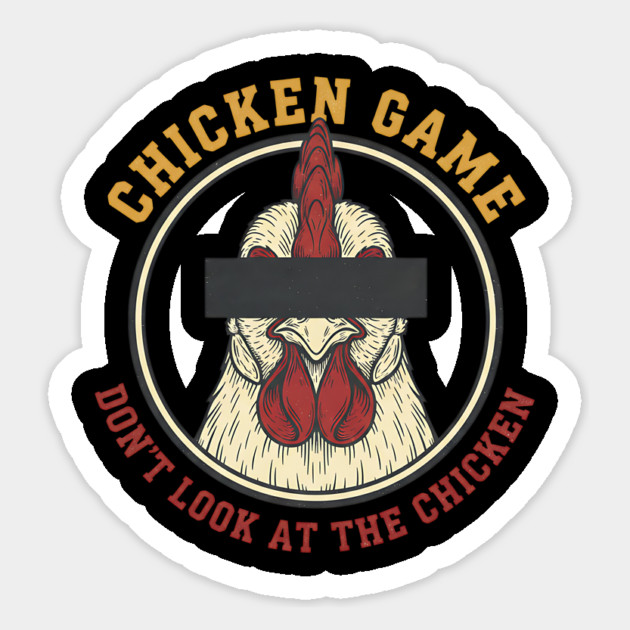 Chicken Game, Don't look at the chicken Magnet by Pixel Threads 