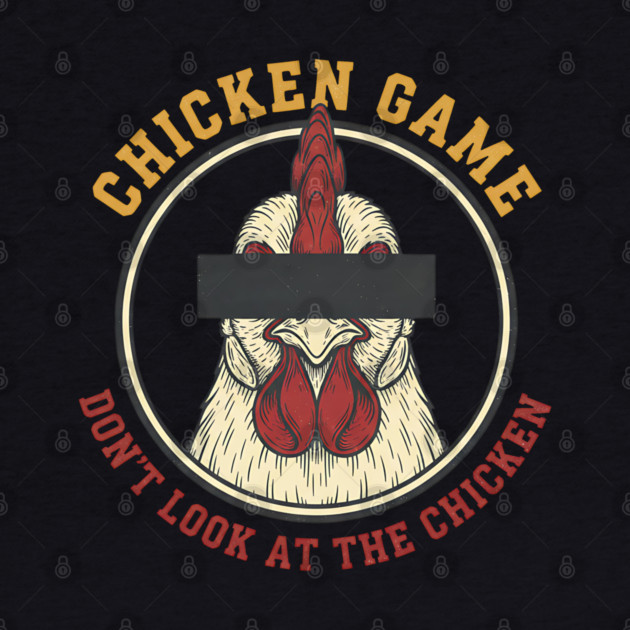 Chicken Game, Don't look at the chicken by Pixel Threads 