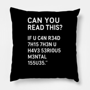 Funny Quote, If U Can Read This, Sarcastic Quote Pillow