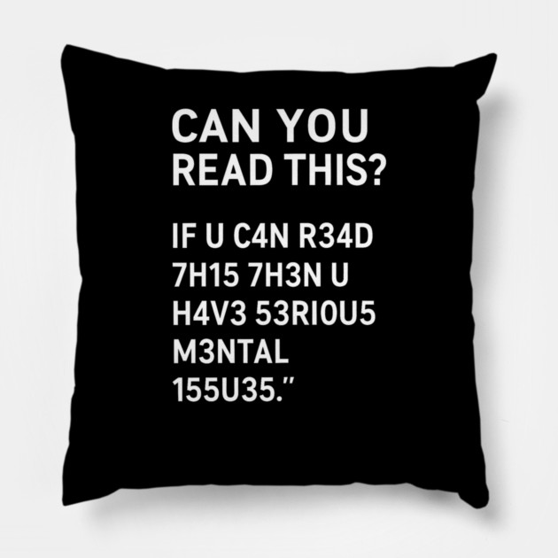Funny Quote, If U Can Read This, Sarcastic Quote Pillow by logiamerch