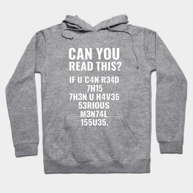 Funny Quote, If U Can Read This, Sarcastic Quote Hoodie by logiamerch