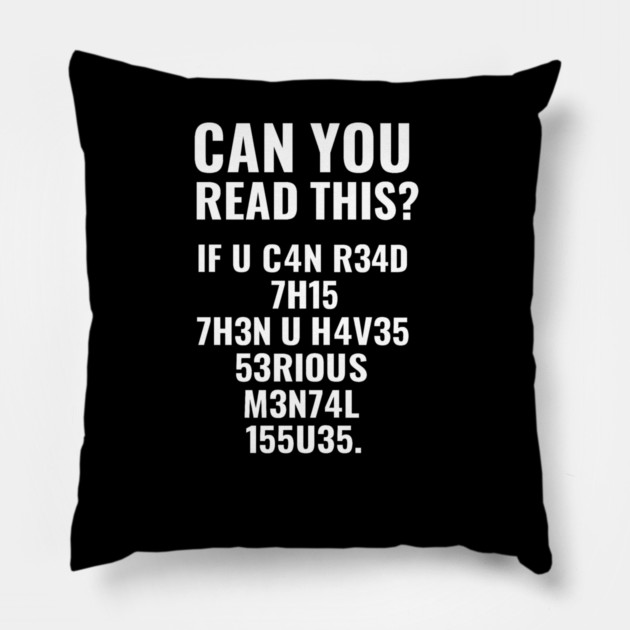 Funny Quote, If U Can Read This, Sarcastic Quote Pillow by logiamerch
