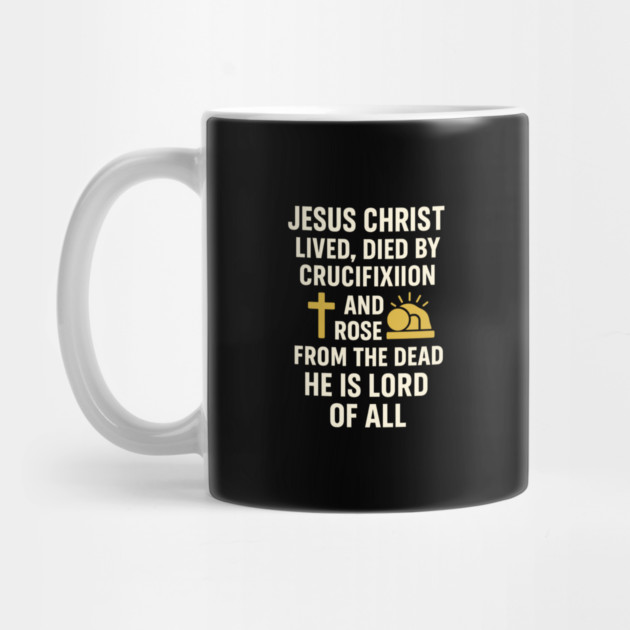 jesusChristian Faith Quote, Jesus Christ Lived Died And Rose by logiamerch
