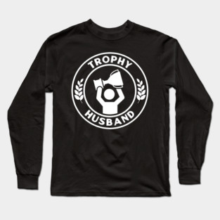 Trophy-Husband Long Sleeve T-Shirt