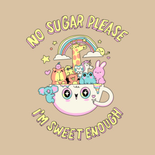 Sweet enough T-Shirt