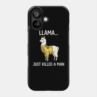 Llama... Just Killed A Man Queen Parody Animal Lover Phone Case