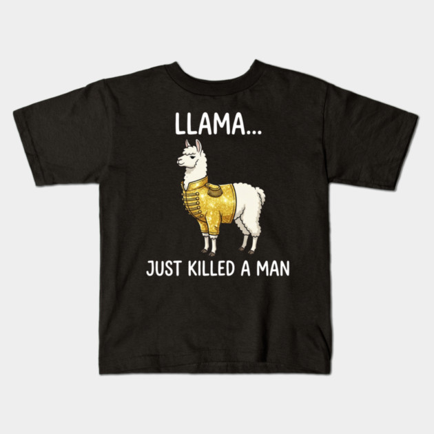 Llama... Just Killed A Man Queen Parody Animal Lover Kids T-Shirt by ArtistTee ⭐⭐⭐⭐⭐